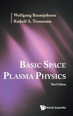 Física básica del plasma espacial (tercera edición) - Basic Space Plasma Physics (Third Edition)