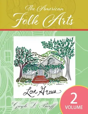 El arte popular americano: Volumen 2 - The American Folk Arts: Volume 2