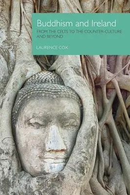 Budismo e Irlanda: De los celtas a la contracultura y más allá - Buddhism and Ireland: From the Celts to the Counter-Culture and Beyond