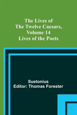 Vidas de los doce césares, volumen 14: Vidas de los poetas - The Lives of the Twelve Caesars, Volume 14: Lives of the Poets