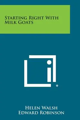 Empezar bien con las cabras lecheras - Starting Right with Milk Goats