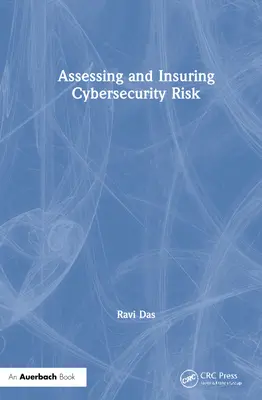 Evaluación y aseguramiento del riesgo de ciberseguridad - Assessing and Insuring Cybersecurity Risk