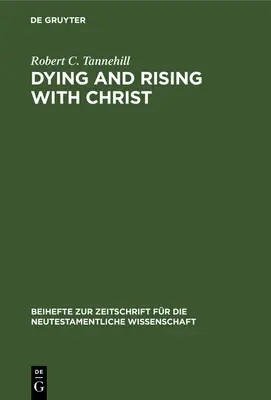 Morir y resucitar con Cristo: Un estudio de teología paulina - Dying and Rising with Christ: A Study in Pauline Theology