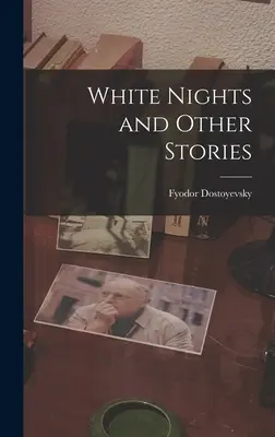 Noches blancas y otros cuentos - White Nights and Other Stories