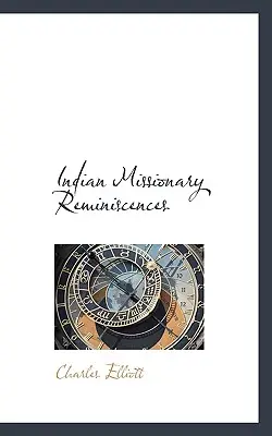 Reminiscencias de un misionero indio - Indian Missionary Reminiscences