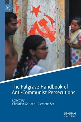 Manual Palgrave de persecuciones anticomunistas - The Palgrave Handbook of Anti-Communist Persecutions