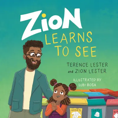 Sion aprende a ver: Abrir los ojos a los sin techo - Zion Learns to See: Opening Our Eyes to Homelessness