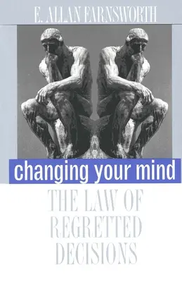 Cambiar de opinión: La ley de las decisiones arrepentidas - Changing Your Mind: The Law of Regretted Decisions