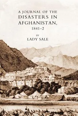 Diario de los desastres en Afganistán 1841-42 - Journal of the Disasters in Afghanistan 1841-42