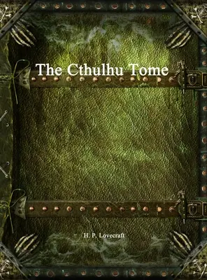 El tomo de Cthulhu - The Cthulhu Tome