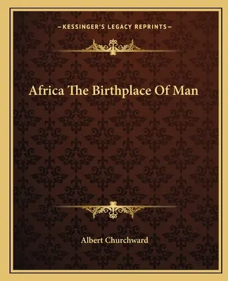 África, cuna del hombre - Africa The Birthplace Of Man