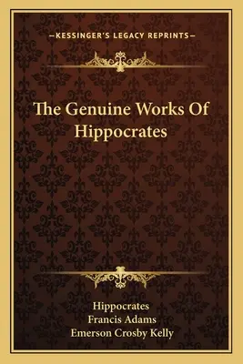 Las obras genuinas de Hipócrates - The Genuine Works Of Hippocrates