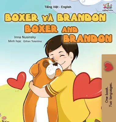 Boxer y Brandon (Libro bilingüe inglés vietnamita para niños) - Boxer and Brandon (Vietnamese English Bilingual Book for Kids)