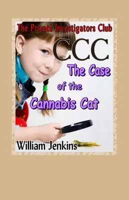 El caso del gato de cannabis: un misterio del Club de Investigadores Privados - The Case of the Cannabis Cat: A Private Investigators Club Mystery