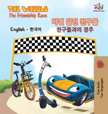 Las Ruedas-La Carrera de la Amistad (Libro Coreano Inglés para Niños): Libro bilingüe coreano para niños - The Wheels-The Friendship Race (English Korean Book for Kids): Bilingual Korean Children's Book