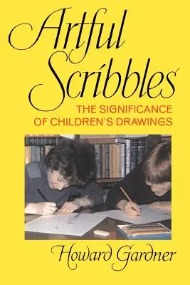 Garabatos artísticos: El significado de los dibujos infantiles - Artful Scribbles: The Significance of Children's Drawings