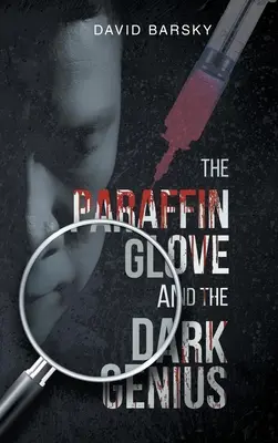 El guante de parafina y el genio oscuro - The Paraffin Glove And The Dark Genius