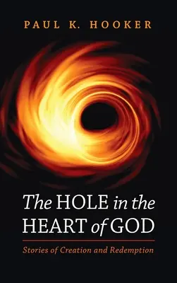 El agujero en el corazón de Dios - The Hole in the Heart of God