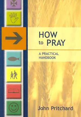 Cómo rezar - Manual práctico - How to Pray - A Practical Handbook