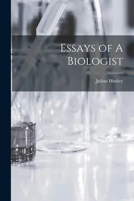 Ensayos de un biólogo - Essays of A Biologist