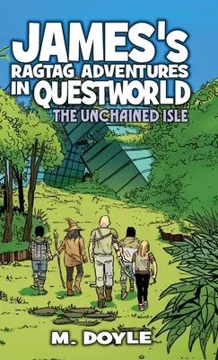 Las aventuras de James en Questworld: La Isla Desencadenada - James's Ragtag Adventures in Questworld: The Unchained Isle