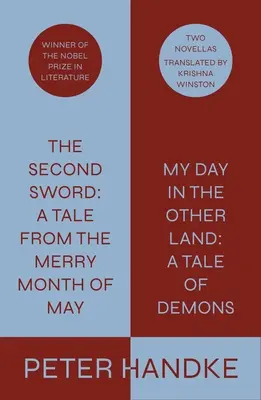 La segunda espada: Un cuento del alegre mes de mayo y Mi día en la otra tierra: Un cuento de demonios: Dos novelas - The Second Sword: A Tale from the Merry Month of May, and My Day in the Other Land: A Tale of Demons: Two Novellas