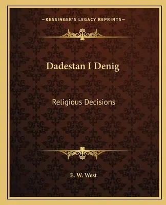 Dadestan I Denig: Decisiones religiosas - Dadestan I Denig: Religious Decisions