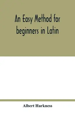 Un método fácil para principiantes en latín - An easy method for beginners in Latin