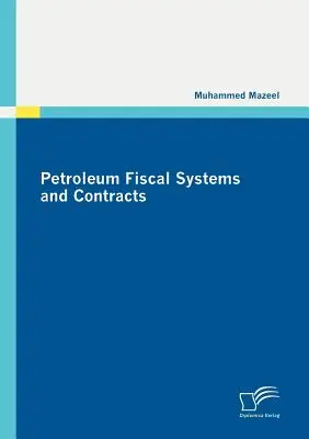 Sistemas fiscales y contratos petroleros - Petroleum Fiscal Systems and Contracts