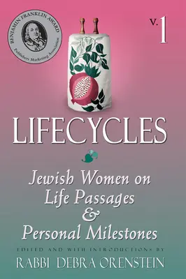 Lifecycles Volume 1: Mujeres judías sobre temas bíblicos en la vida contemporánea - Lifecycles Volume 1: Jewish Women on Biblical Themes in Contemporary Life