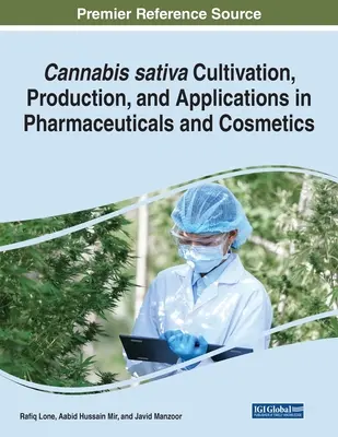 Cannabis sativa Cultivo, producción y aplicaciones farmacéuticas y cosméticas - Cannabis sativa Cultivation, Production, and Applications in Pharmaceuticals and Cosmetics