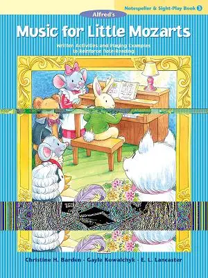 Music for Little Mozarts Notespeller & Sight-Play Book, Bk 3: Actividades escritas y ejemplos de interpretación para reforzar la lectura de notas - Music for Little Mozarts Notespeller & Sight-Play Book, Bk 3: Written Activities and Playing Examples to Reinforce Note-Reading