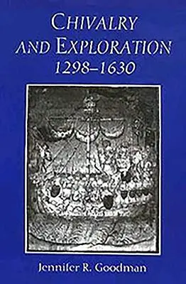 Caballería y exploración, 1298-1630 - Chivalry and Exploration, 1298-1630