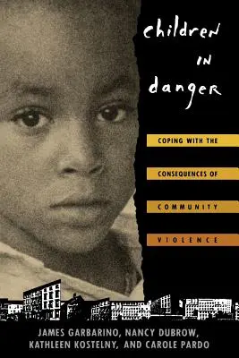 Niños en peligro: Cómo afrontar las consecuencias de la violencia comunitaria - Children in Danger: Coping with the Consequences of Community Violence