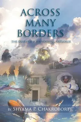 A través de muchas fronteras: Diario de un explorador errante - Across Many Borders: The Diary of a Wandering Explorer