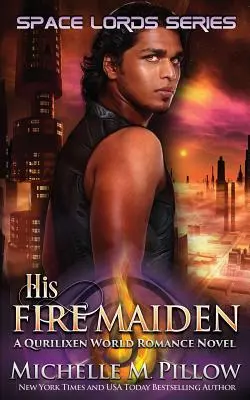 Su doncella de fuego: Una novela del mundo Qurilixen - His Fire Maiden: A Qurilixen World Novel