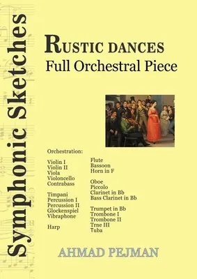 Danzas Rústicas: Pieza Orquestal Completa - Rustic Dances: Full Orchestral Piece