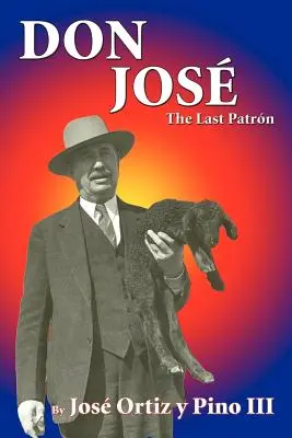 Don José, El Último Patrón - Don Jose, The Last Patron