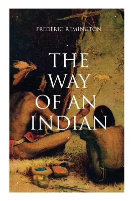 El camino del indio: Clásico del Oeste - The Way of an Indian: Western Classic