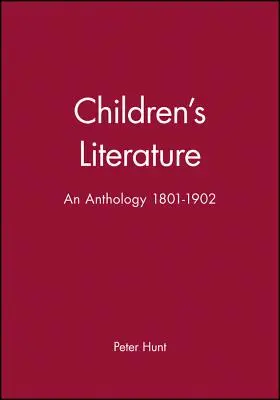 Literatura infantil: Antología 1801 - 1902 - Children's Literature: An Anthology 1801 - 1902