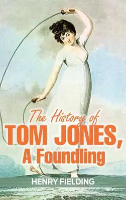 La historia de Tom Jones, un expósito - The History of Tom Jones, a Foundling