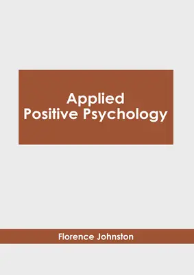 Psicología positiva aplicada - Applied Positive Psychology