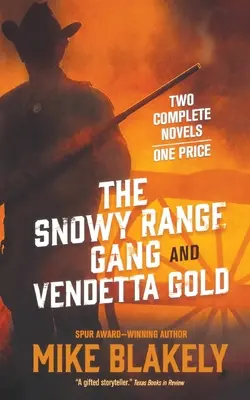 La banda de Snowy Range y Vendetta Gold - Snowy Range Gang and Vendetta Gold