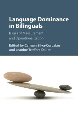 Language Dominance in Bilinguals: Cuestiones de medición y operacionalización - Language Dominance in Bilinguals: Issues of Measurement and Operationalization