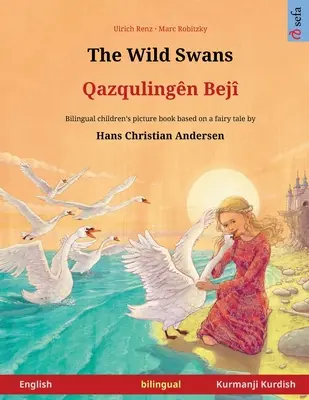 Los cisnes salvajes - Qazqulingn Bej (inglés - kurdo kurmanji) - The Wild Swans - Qazqulingn Bej (English - Kurmanji Kurdish)