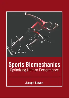 Biomecánica deportiva: Optimización del rendimiento humano - Sports Biomechanics: Optimizing Human Performance