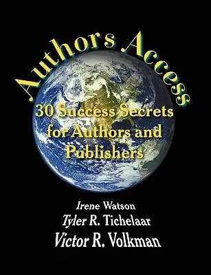 Acceso Autores: 30 secretos de éxito para autores y editores - Authors Access: 30 Success Secrets for Authors and Publishers