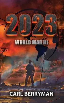 2023: Tercera Guerra Mundial - 2023: World War III