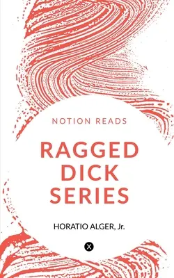 Serie Ragged Dick - Ragged Dick Series