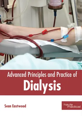 Principios avanzados y práctica de la diálisis - Advanced Principles and Practice of Dialysis